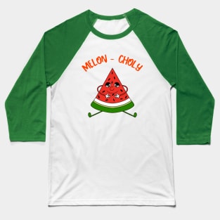 MELON Choly Watermelon Slice Baseball T-Shirt